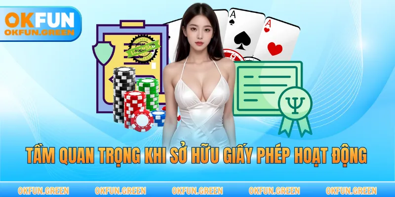 Tầm quan trọng khi sở hữu giấy phép hoạt động